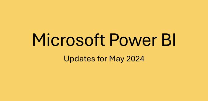 Microsoft Power BI - May 2024 Updates